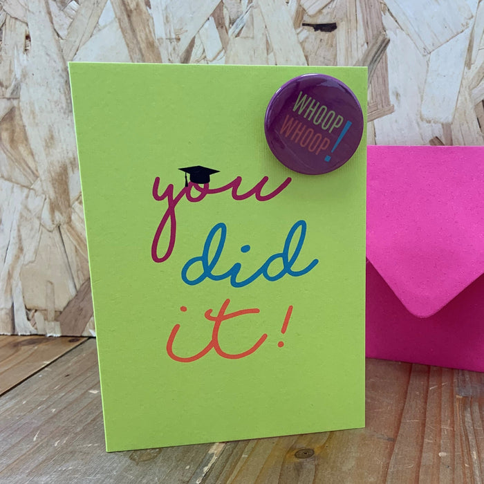 You Did It! Graduation Celebration Card & Pin Badge | University Degree Congratulations Greetings Card UK Design | Grad Masters Batchelor