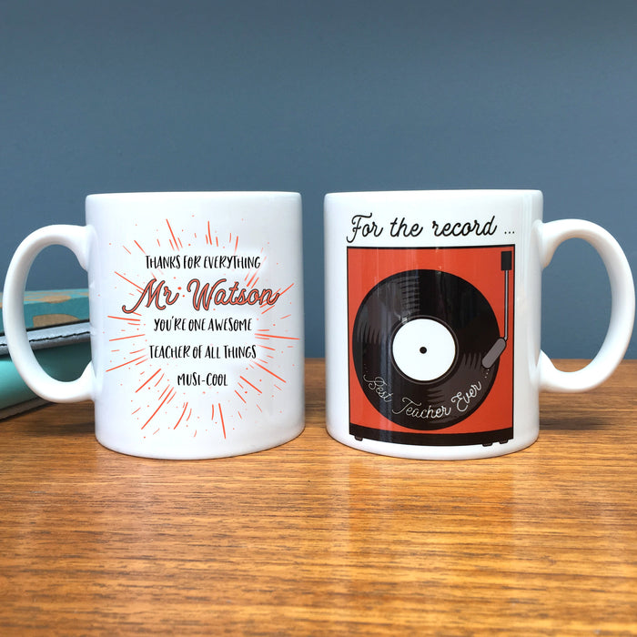 Personalised Teacher Gift Mug - World's Best Music Teacher Gift - For the record, Best teacher ever | End of year school leavers gift