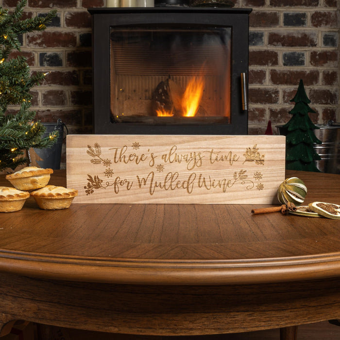 There's Always Time for Mulled Wine Wooden Festive Sign